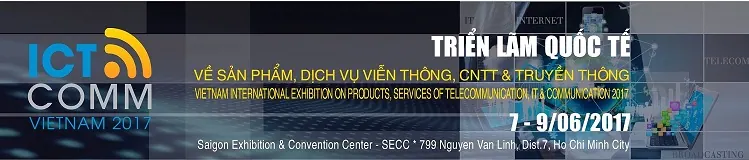 ICT COMM 2017 in Ho Chi Minh, Vietnam
