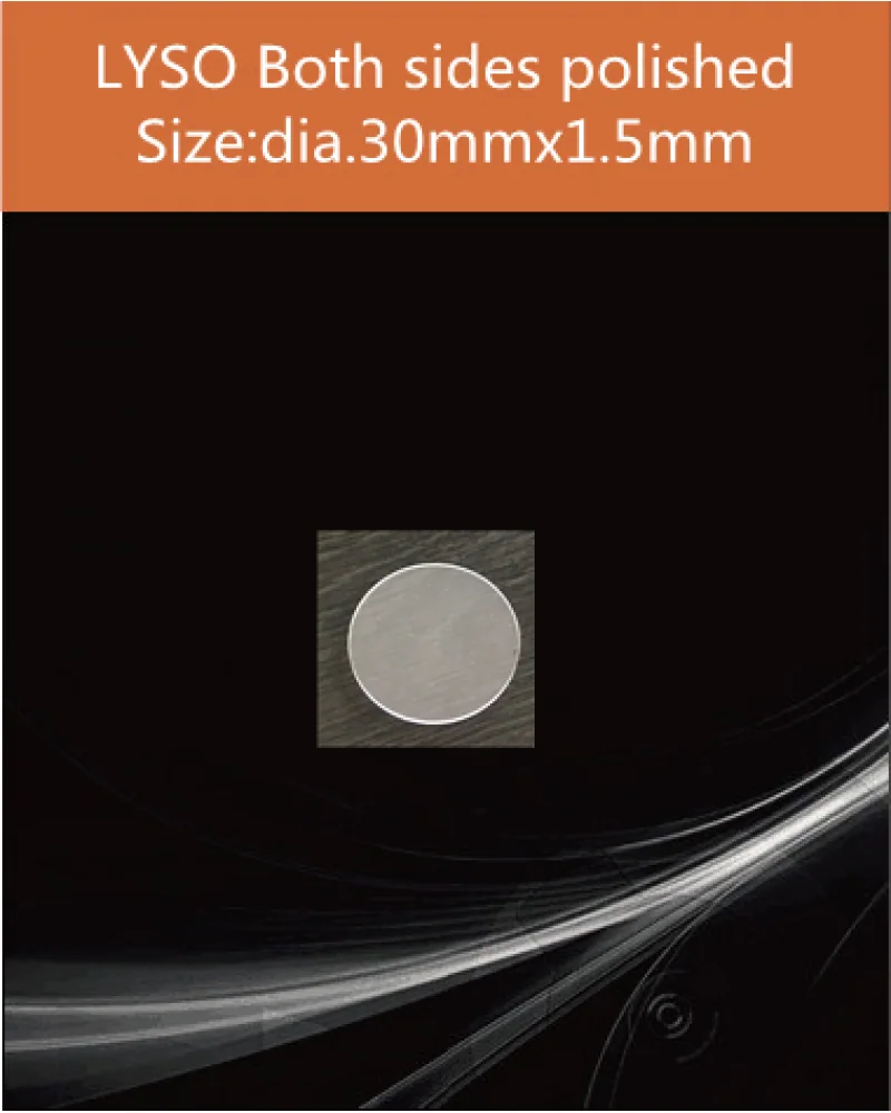 LYSO dia.30x1.5mm both sides polished - LYSO(Ce) scintillation crystal by EPIC Crystal