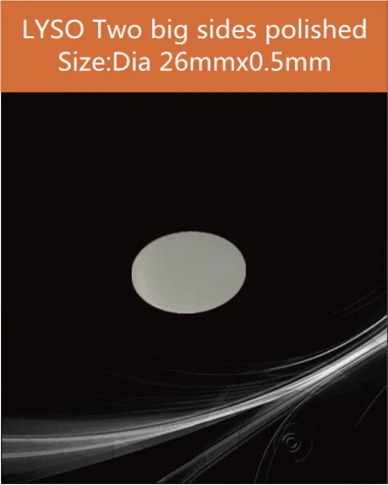 LYSO(Ce) dia 26x0.5mm - LYSO(Ce) scintillation crystal by EPIC Crystal