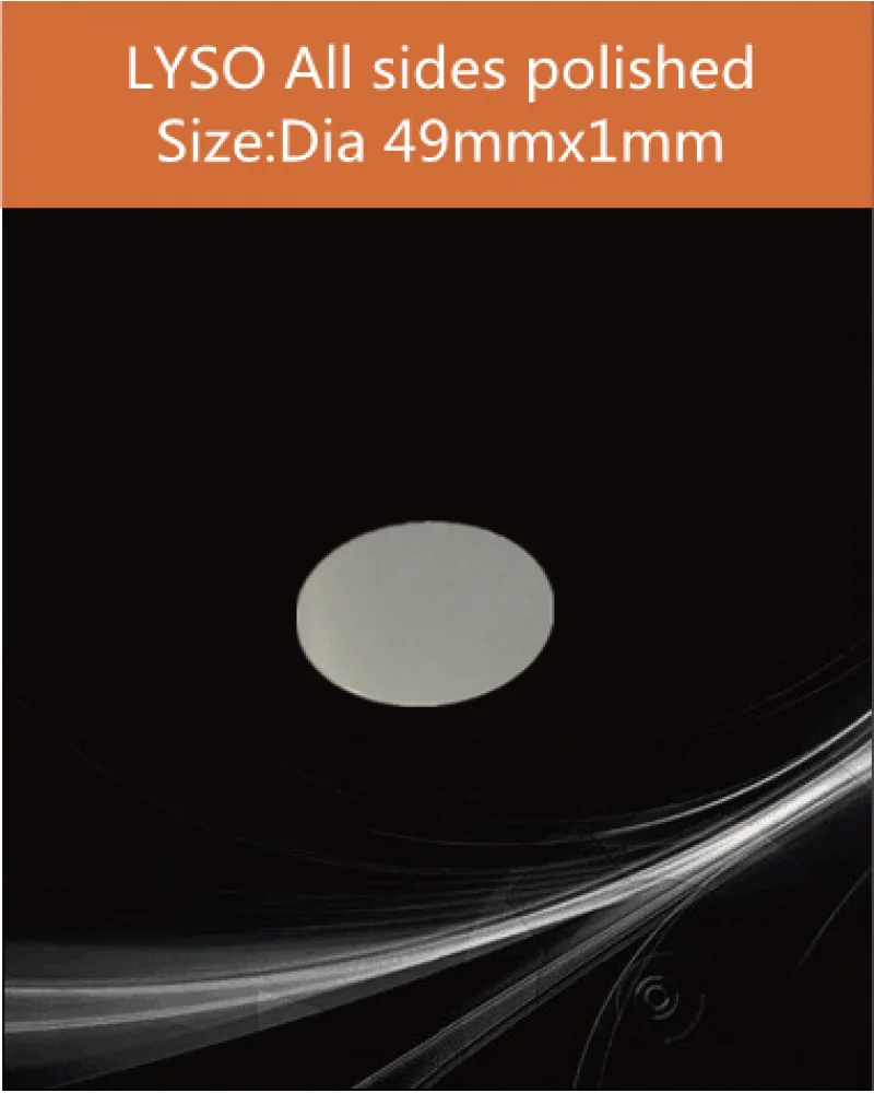 diameter 49mm x 1mm thickness all sides polished - LYSO(Ce) scintillation crystal by EPIC Crystal