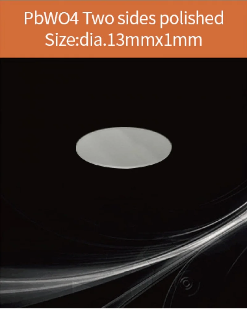 diameter 13x1mm both sides polished - PbWO4 and PbF2 scintillation crystal by EPIC Crystal