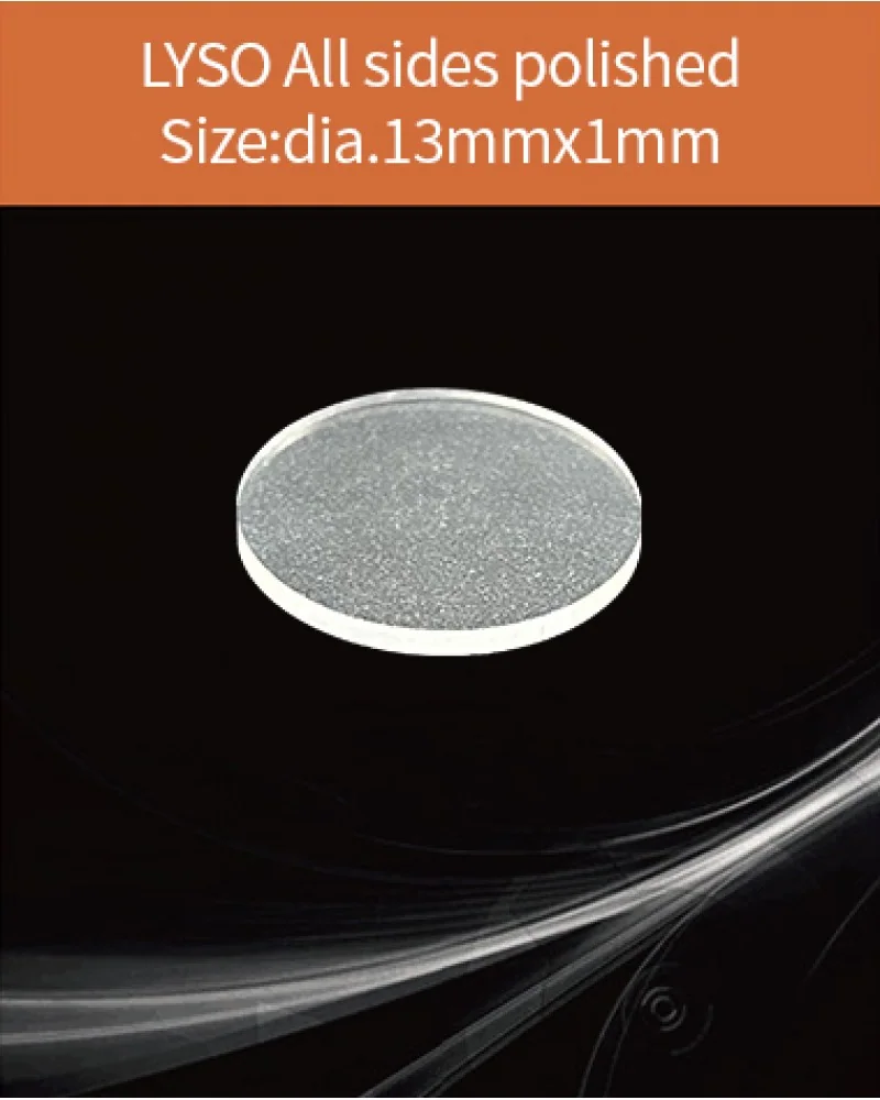 dia.13x1mm all sides polished - LYSO(Ce) scintillation crystal by EPIC Crystal