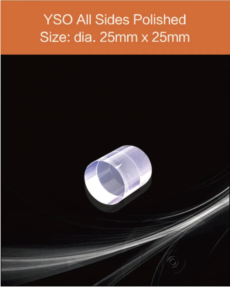 diameter 25mm x 25mm - YSO(Ce) scintillation crystal by EPIC Crystal