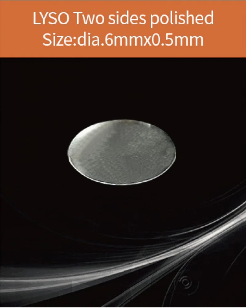 dia.6x0.5mm all sides polished - LYSO(Ce) scintillation crystal by EPIC Crystal