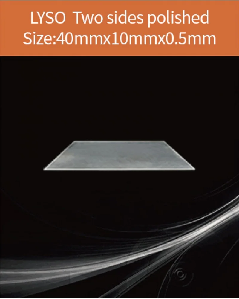 40x10x0.5mm both sides polished - LYSO(Ce) scintillation crystal by EPIC Crystal