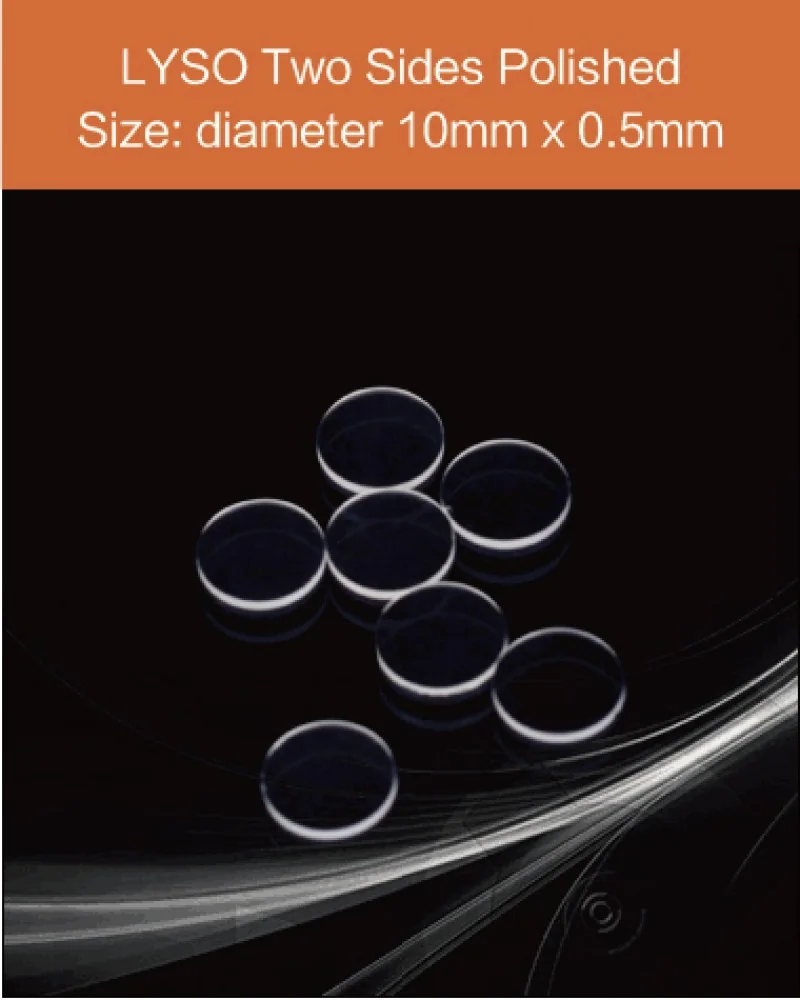 diameter 10mm x 0.5mm thickness two sides polished - LYSO(Ce) scintillation crystal by EPIC Crystal