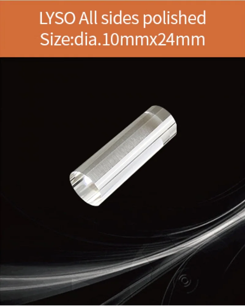 dia.10x24mm all sides polished - LYSO(Ce) scintillation crystal by EPIC Crystal