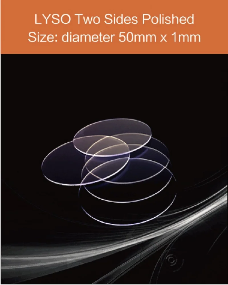 diameter 50mm x 1mm thickness two sides polished - LYSO(Ce) scintillation crystal by EPIC Crystal