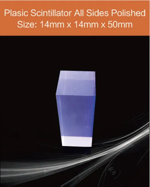 Plastic Plastic scintillator material, equivalent Eljen EJ 200 or Saint gobain scintillation crystal by EPIC Crystal