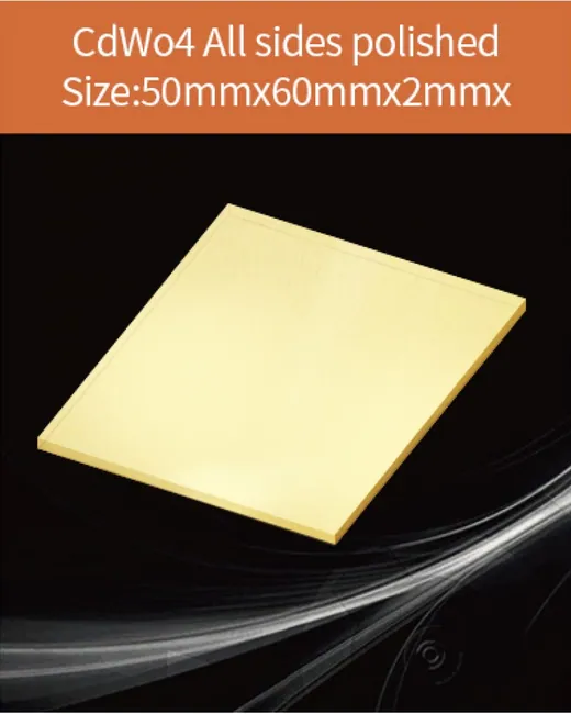 CdWO4 50x60x2mm all sides polished scintillation crystal by EPIC Crystal