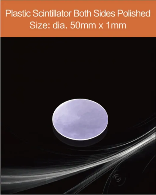 Plastic 50 mm x 1mm Both sides polished scintillation crystal by EPIC Crystal