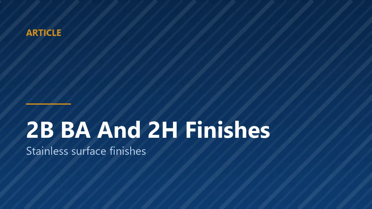 Comparison of 2B and BA stainless steel surface finishes
