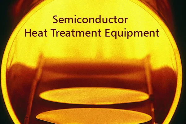 Which heat treatment equipment is commonly used in the semiconductor industry?
